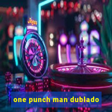 one punch man dublado